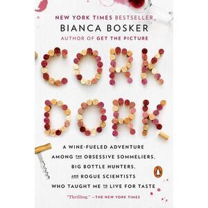 Cork Dork: A Wine-Fueled Adventure Among the Obsessive Sommeliers, Big Bottle Hu